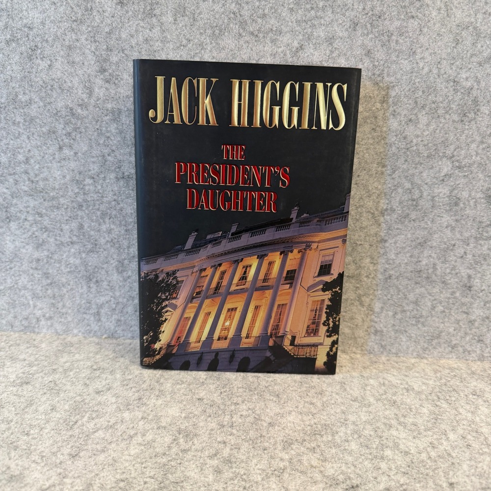The President's Daughter by Jack Higgins, Book 6 Sean Dillon series, Hardcover
